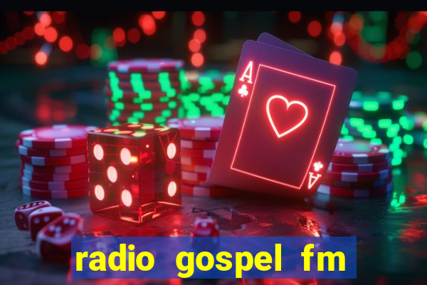 radio gospel fm salvador bahia